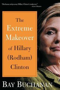 Cover image for Extreme Makeover of Hillary (Rodham) Clinton