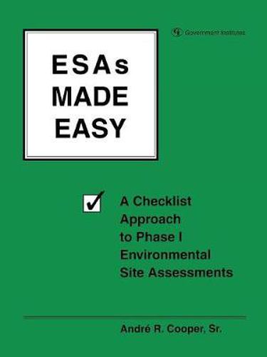 Cover image for ESAs Made Easy: A Checklist Approach to Phase I Environmental Site Assessments