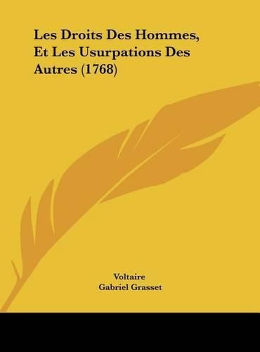 Les Droits Des Hommes, Et Les Usurpations Des Autres (1768)