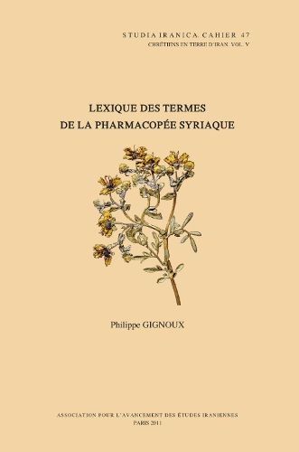 Cover image for Chretiens En Terre D'Iran V: Lexique Des Termes De La Pharmacopee Syriaque