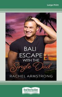 Cover image for Bali Escape with the Single Dad