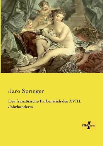 Cover image for Der franzoesische Farbenstich des XVIII. Jahrhunderts