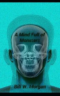 Cover image for A Mind Full of Monsters