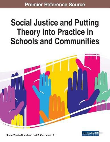 Cover image for Social Justice and Putting Theory Into Practice in Schools and Communities