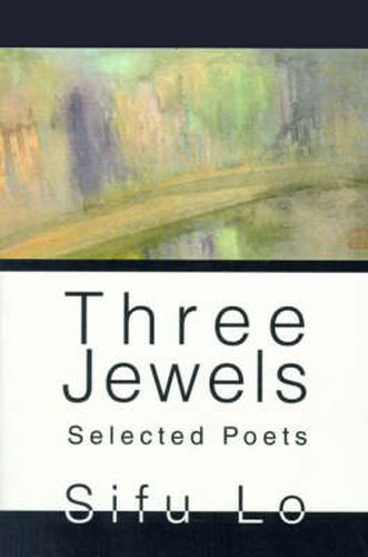 Cover image for Three Jewels: Selected Poets