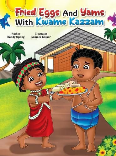 Cover image for Fried Eggs and Yams with Kwame Kazam