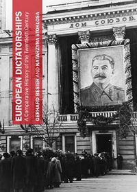 Cover image for European Dictatorships: A Comparative History of the Twentieth Century