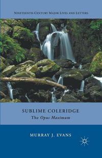 Cover image for Sublime Coleridge: The Opus Maximum