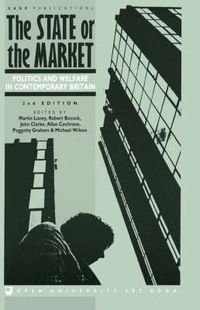 Cover image for The State or the Market: Politics and Welfare in Contemporary Britain