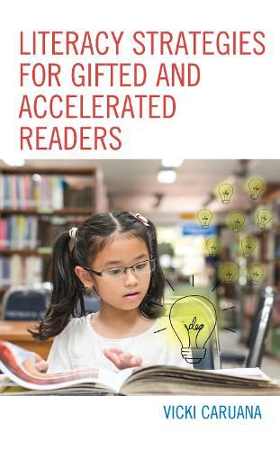 Cover image for Literacy Strategies for Gifted and Accelerated Readers: A Guide for Elementary and Secondary School Educators