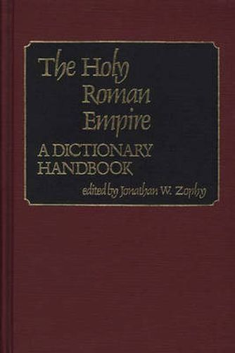 Cover image for The Holy Roman Empire: A Dictionary Handbook