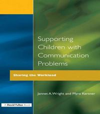 Cover image for Supporting Children with Communication Problems: Sharing the Workload