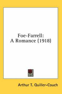 Cover image for Foe-Farrell: A Romance (1918)