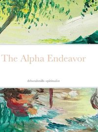 Cover image for The Alpha Endeavor