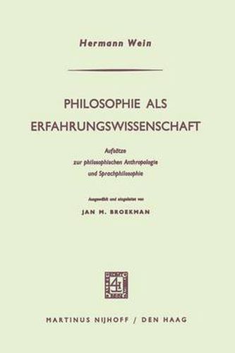 Philosophie ALS Erfahrungswissenschaft: Aufsatze Zur Philosophischen Anthropologie Und Sprachphilosophie