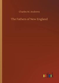 Cover image for The Fathers of New England