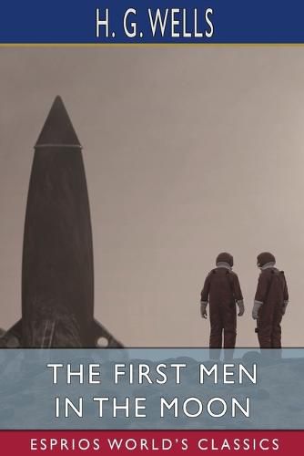 Cover image for The First Men in the Moon (Esprios Classics)