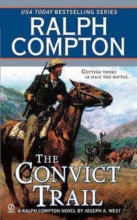 Cover image for Ralph Compton the Convict Trail