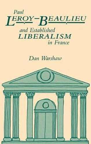 Cover image for Paul Leroy-Beaulieu and Established Liberalism in France