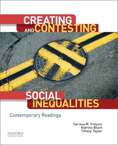 Cover image for Creating and Contesting Social Inequalities: Contemporary Readings