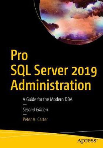 Cover image for Pro SQL Server 2019 Administration: A Guide for the Modern DBA