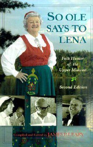 Cover image for So Ole Says to Lena: Folk Humor of the Upper Midwest