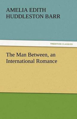 Cover image for The Man Between, an International Romance