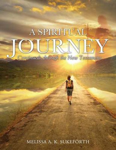 Cover image for A Spiritual Journey Continued- through the New Testament.