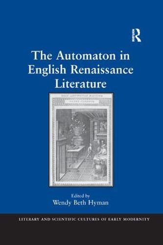 Cover image for The Automaton in English Renaissance Literature