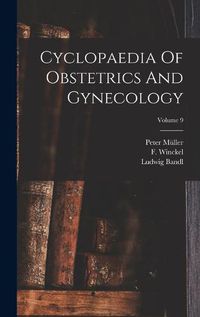 Cover image for Cyclopaedia Of Obstetrics And Gynecology; Volume 9