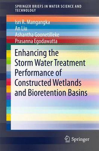 Cover image for Enhancing the Storm Water Treatment Performance of Constructed Wetlands and Bioretention Basins