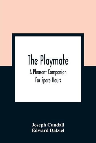 The Playmate: A Pleasant Companion For Spare Hours