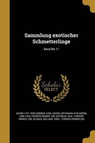 Cover image for Sammlung exotischer Schmetterlinge; Band Bd 11