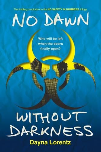 Cover image for No Dawn without Darkness: No Safety In Numbers: Book 3
