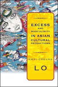 Cover image for Excess and Masculinity in Asian Cultural Productions