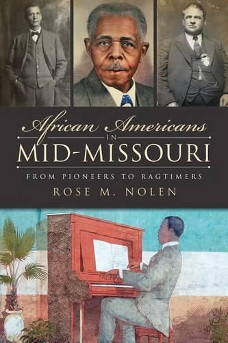 Cover image for African Americans in Mid-Missouri: Pioneers to Ragtimers