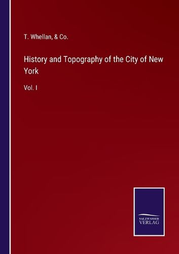 Cover image for History and Topography of the City of New York