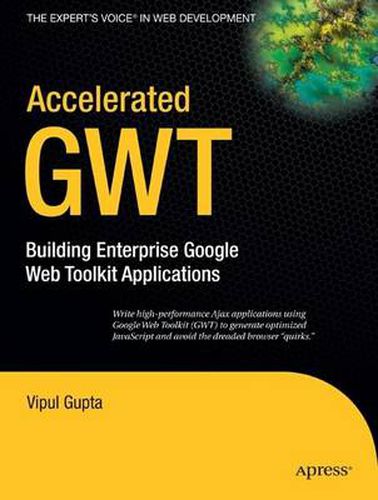 Cover image for Accelerated GWT: Building Enterprise Google Web Toolkit Applications