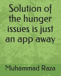 Cover image for Solution of the hunger issues is just an app away