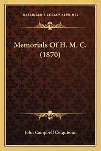 Cover image for Memorials of H. M. C. (1870)