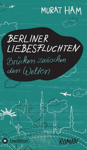 Cover image for Berliner Liebesfluchten: Brucken zwischen den Welten