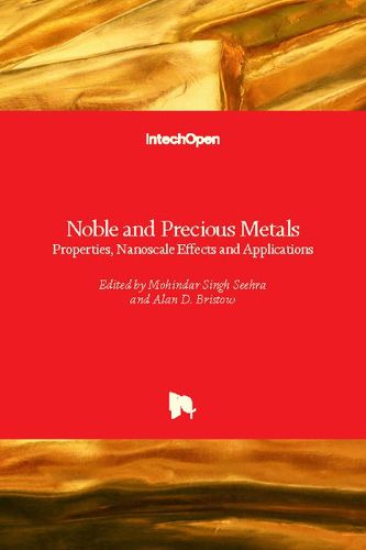 Cover image for Noble and Precious Metals: Properties, Nanoscale Effects and Applications