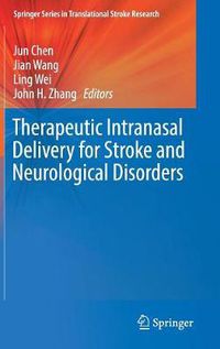 Cover image for Therapeutic Intranasal Delivery for Stroke and Neurological Disorders