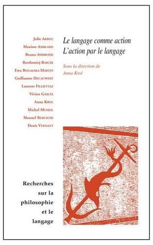 Cover image for Le Langage Comme Action, l'Action Par Le Langage