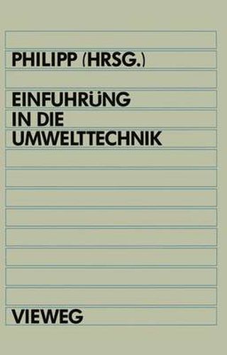 Cover image for Einfuhrung in die Umwelttechnik: Grundlagen und Anwendungen aus Technik und Recht