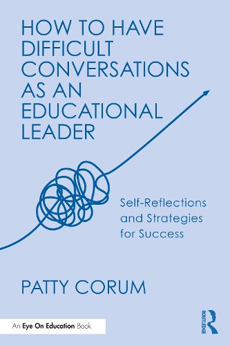 Cover image for How to Have Difficult Conversations as an Educational Leader