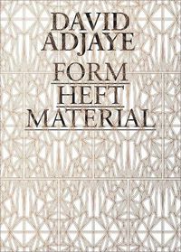 Cover image for David Adjaye: Form, Heft, Material