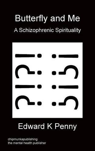 Cover image for Butterfly And Me - A Schizophrenic Spirituality