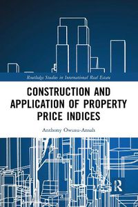 Cover image for Construction and Application of Property Price Indices