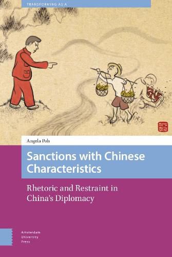 Cover image for Sanctions with Chinese Characteristics: Rhetoric and Restraint in China's Diplomacy